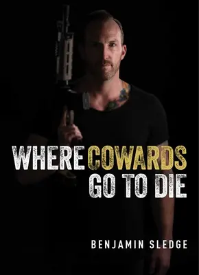 Donde van a morir los cobardes - Where Cowards Go to Die