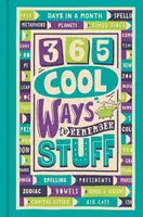 365 maneras geniales de recordar cosas - 365 Cool Ways to Remember Stuff