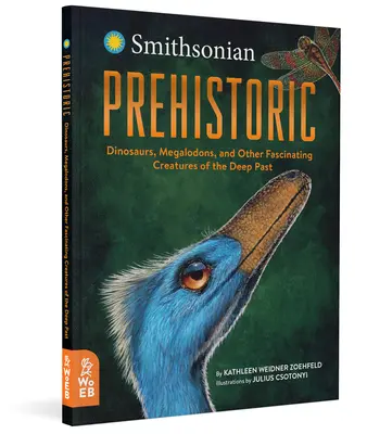 Prehistoria: Dinosaurios, megalodones y otras fascinantes criaturas del pasado profundo - Prehistoric: Dinosaurs, Megalodons, and Other Fascinating Creatures of the Deep Past