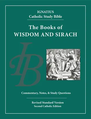 Sabiduría y Eclesiástico: Biblia Católica de Estudio Ignaciano - Wisdom and Sirach: Ignatius Catholic Study Bible