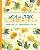 Sopa de letras de amor y paz - Encantadores puzzles diseñados para alegrarte - Love and Peace Wordsearch - Delightful Puzzles Designed to Bring You Joy