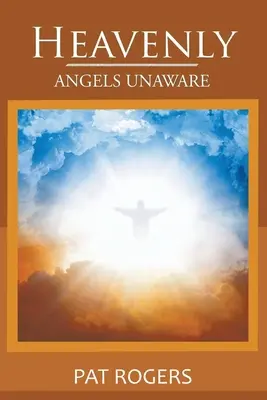 Heavenly: Ángeles inconscientes - Heavenly: Angels Unaware