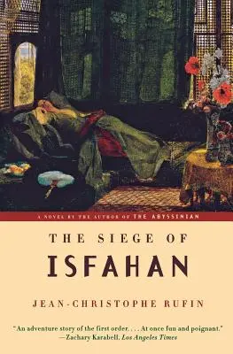 El asedio de Ispahán - The Siege of Isfahan