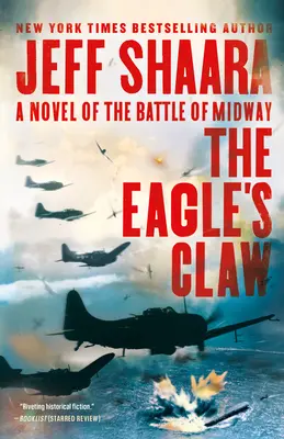 La garra del águila: Una novela de la batalla de Midway - The Eagle's Claw: A Novel of the Battle of Midway