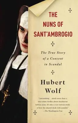 Las monjas de Sant'ambrogio: la verdadera historia de un convento en escándalo - The Nuns of Sant'ambrogio: The True Story of a Convent in Scandal