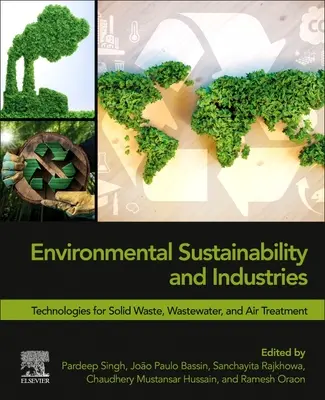 Sostenibilidad Medioambiental e Industrias: Tecnologías para el tratamiento de residuos sólidos, aguas residuales y aire - Environmental Sustainability and Industries: Technologies for Solid Waste, Wastewater, and Air Treatment