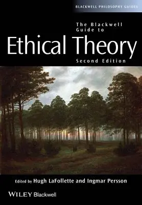 La Guía Blackwell de Teoría Ética - The Blackwell Guide to Ethical Theory