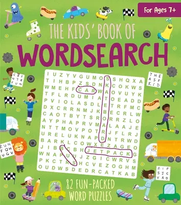 El libro infantil de las sopas de letras: 82 divertidas sopas de letras - The Kids' Book of Wordsearch: 82 Fun-Packed Word Puzzles