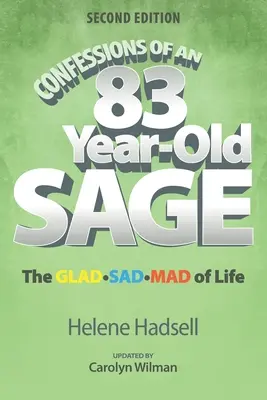 Confesiones de un sabio de 83 años: El GLAD-SAD-MAD de la vida - Confessions of an 83-Year-Old Sage: The GLAD-SAD-MAD of Life
