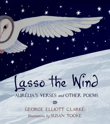 Lazo al viento: Versos de Aurelia y otros poemas - Lasso the Wind: Aurelia's Verses and Other Poems