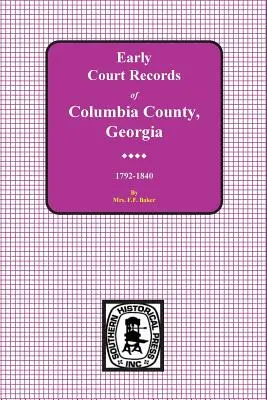 Condado de Columbia, Georgia Primeros Registros Judiciales, 1792-1840 - Columbia County, Georgia Early Court Records, 1792-1840