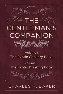 The Gentleman's Companion: Edición completa - The Gentleman's Companion: Complete Edition