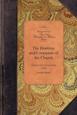 La Doctrina y Pactos de la Iglesia: Contiene las revelaciones dadas a José Smith, el Profeta, para la edificación del Reino de Dios en el mundo. - The Doctrine and Covenants of the Church: Containing the Revelations Given to Joseph Smith, the Prophet, for the Building Up of the Kingdom of God in