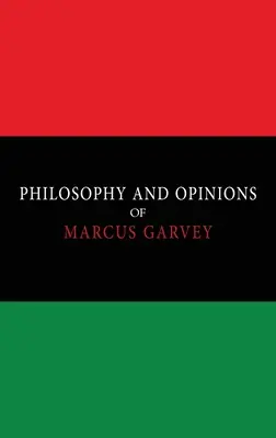 Filosofía y opiniones de Marcus Garvey [Volúmenes I y II en un volumen]. - Philosophy and Opinions of Marcus Garvey [Volumes I & II in One Volume]