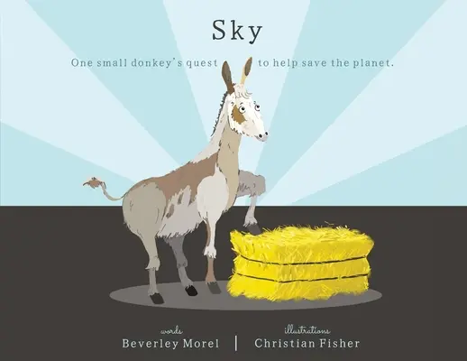 El cielo: La búsqueda de un pequeño burro para ayudar a salvar el planeta - Sky: One Small Donkey's Quest To Help Save The Planet