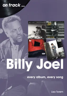 Billy Joel: Cada álbum, cada canción - Billy Joel: Every Album Every Song