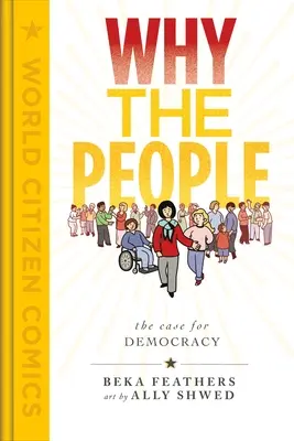 Por qué el pueblo: Argumentos a favor de la democracia - Why the People: The Case for Democracy