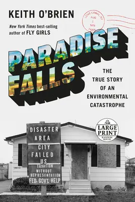 Paradise Falls: La verdadera historia de una catástrofe medioambiental - Paradise Falls: The True Story of an Environmental Catastrophe