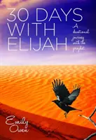 30 días con Elías - Un viaje devocional con el profeta - 30 Days with Elijah - A Devotional Journey with the Prophet