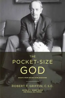 El Dios de bolsillo: Ensayos de la revista Notre Dame - The Pocket-Size God: Essays from Notre Dame Magazine