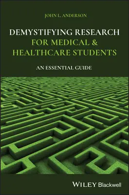 Desmitificación de la investigación para estudiantes de medicina y sanidad: Una guía esencial - Demystifying Research for Medical and Healthcare Students: An Essential Guide