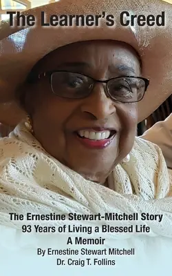 El credo del estudiante: la historia de Ernestine Stewart-Mitchell - The Learner's Creed: The Ernestine Stewart-Mitchell Story