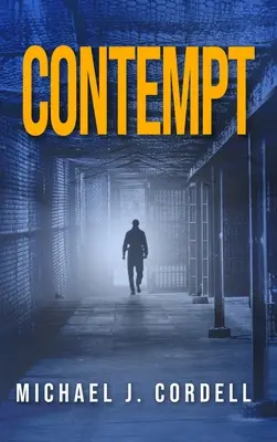 Desprecio: Un thriller jurídico - Contempt: A Legal Thriller