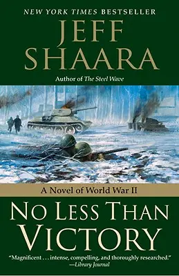 No menos que la victoria: Una novela de la Segunda Guerra Mundial - No Less Than Victory: A Novel of World War II