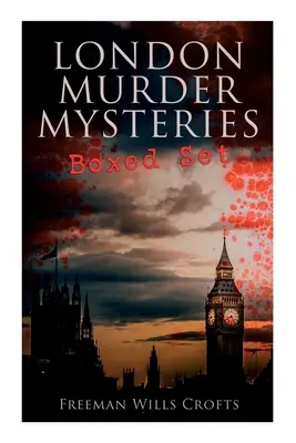 Los misterios del asesinato en Londres: El Barril, El Caso Ponson y El Sindicato Pit-Prop - London Murder Mysteries - Boxed Set: The Cask, The Ponson Case & The Pit-Prop Syndicate