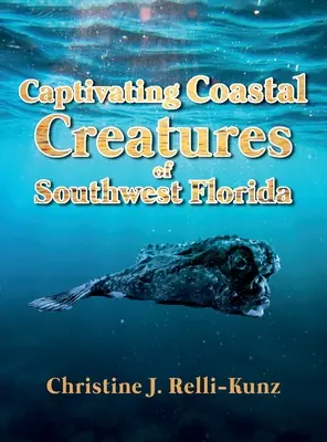 Cautivadoras criaturas costeras del suroeste de Florida - Captivating Coastal Creatures of Southwest Florida