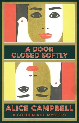 Una puerta cerrada suavemente: Un misterio de la Edad de Oro - A Door Closed Softly: A Golden Age Mystery