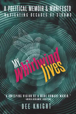 Mis Vidas Torbellino: A Political Memoir & Manifestovolume 51 - My Whirlwind Lives: A Political Memoir & Manifestovolume 51