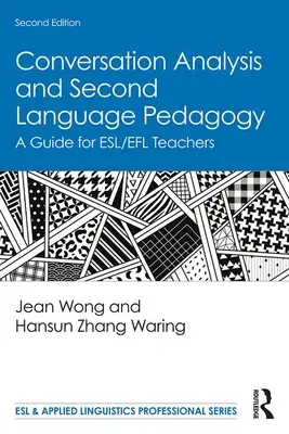 Análisis de la conversación y pedagogía de segundas lenguas: Guía para profesores de inglés/flamenco - Conversation Analysis and Second Language Pedagogy: A Guide for Esl/Efl Teachers