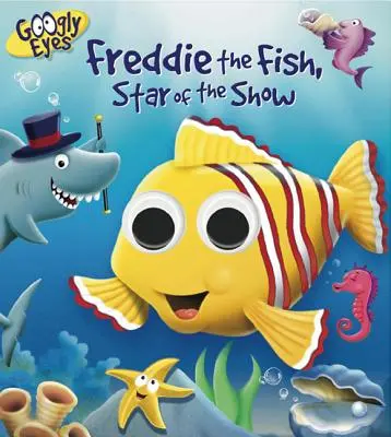 Ojos saltones: Freddie el Pez, Estrella del Espectáculo - Googly Eyes: Freddie the Fish, Star of the Show