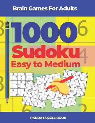 Juegos De Cerebro Para Adultos - 1000 Sudokus Facil A Mediano: Rompecabezas - Brain Games For Adults - 1000 Sudoku Easy to Medium: Brain Teaser Puzzles