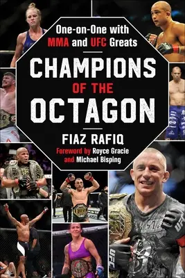 Campeones del octágono: Uno a uno con grandes de las mma y la ufc - Champions of the Octagon: One-On-One with Mma and Ufc Greats