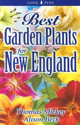 Las mejores plantas de jardín para Nueva Inglaterra - Best Garden Plants for New England