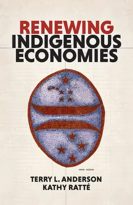 Renovación de las economías indígenas - Renewing Indigenous Economies