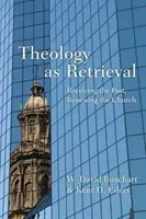 La teología como recuperación - Recibir el pasado, renovar la Iglesia - Theology as Retrieval - Receiving the Past, Renewing the Church