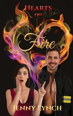 Corazones en llamas Una novela «incendiaria - Hearts on Fire: A 'firey' novelette