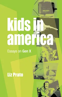 Kids in America: A Gen X Reckoning