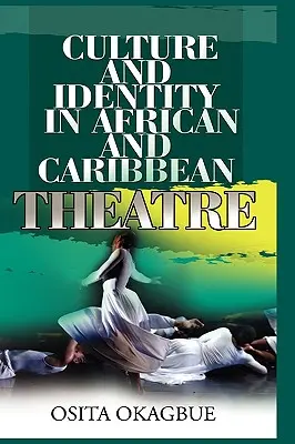 Cultura e identidad en el teatro africano y caribeño - Culture and Identity in African and Caribbean Theatre