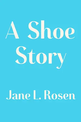 Una historia de zapatos - A Shoe Story