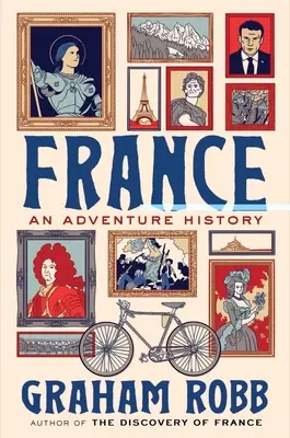 Francia: Una historia de aventuras - France: An Adventure History