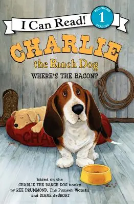 Charlie, el perro del rancho: ¿Dónde está el tocino? - Charlie the Ranch Dog: Where's the Bacon?