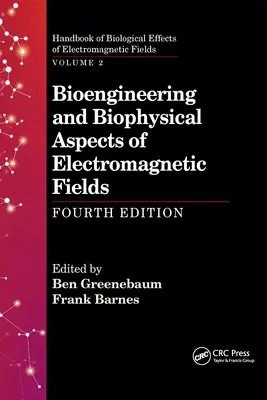 Bioingeniería y aspectos biofísicos de los campos electromagnéticos, cuarta edición - Bioengineering and Biophysical Aspects of Electromagnetic Fields, Fourth Edition