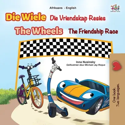 Las Ruedas La Carrera De La Amistad (Afrikaans Libro Infantil Bilingüe Inglés) - The Wheels The Friendship Race (Afrikaans English Bilingual Book for Kids)