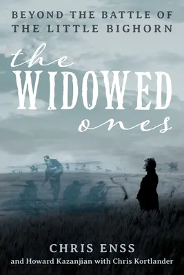 Las viudas: Más allá de la batalla de Little Bighorn - The Widowed Ones: Beyond the Battle of the Little Bighorn