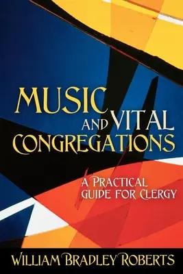 Música y congregaciones vitales: Guía práctica para el clero - Music and Vital Congregations: A Practical Guide for Clergy