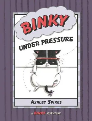 Binky bajo presión - Binky Under Pressure